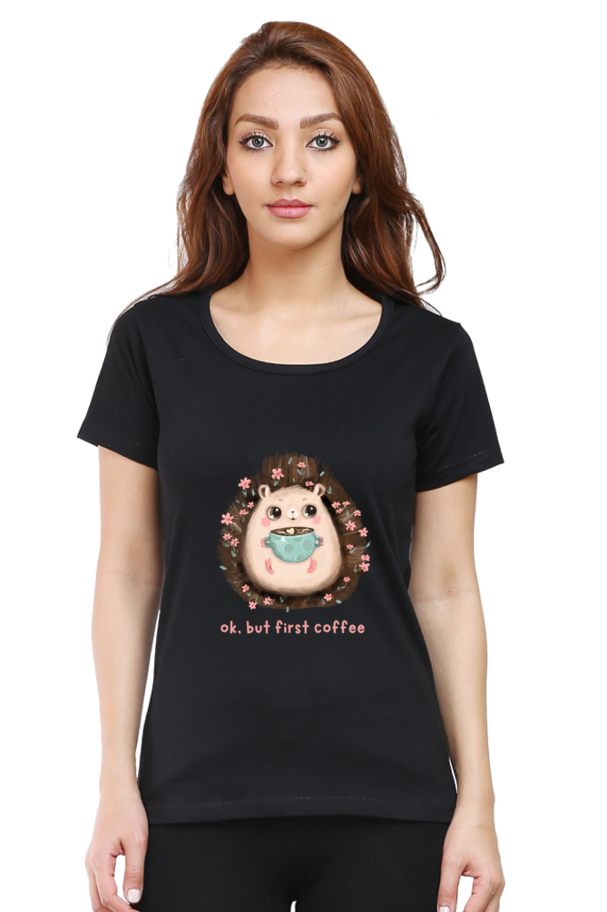 Ok But First Coffee Round Neck T-Shirt Black