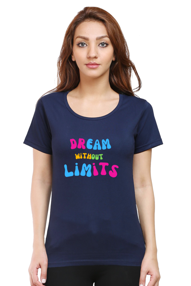 Dream Without Limits Round Neck T-Shirts