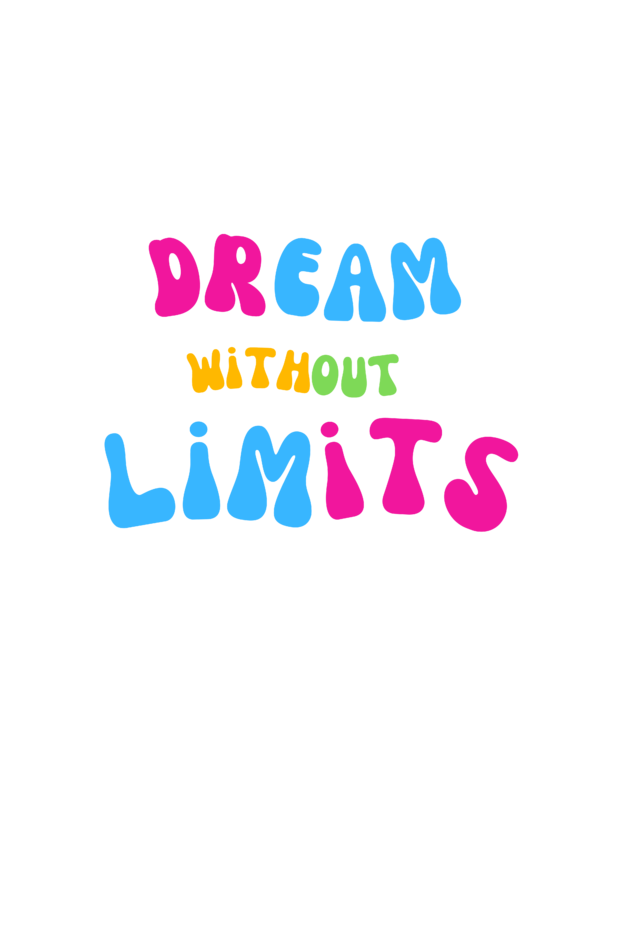 Dream Without Limits Round Neck T-Shirts
